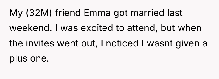 My (32M) friend Emma got married last weekend. I was...