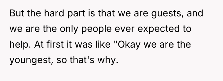 But the hard part is that we are guests, and...
