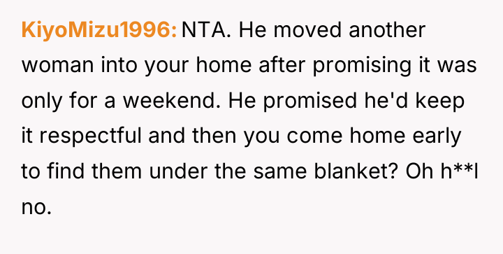 KiyoMizu1996 NTA. He moved another woman into your home after...