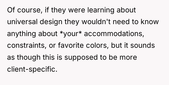 Of course, if they were learning about universal design they...