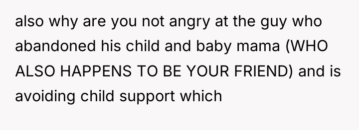 also why are you not angry at the guy who...