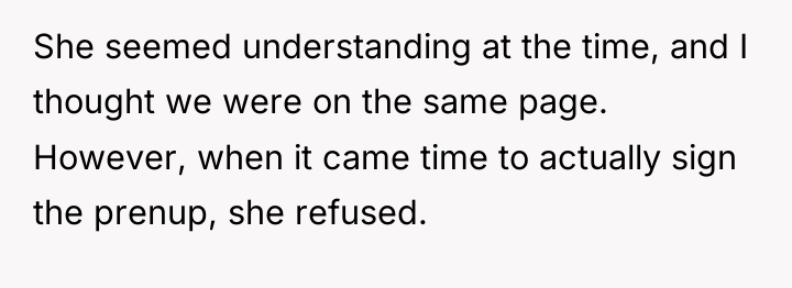She seemed understanding at the time, and I thought we...