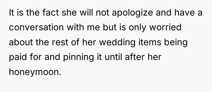 It is the fact she will not apologize and have...