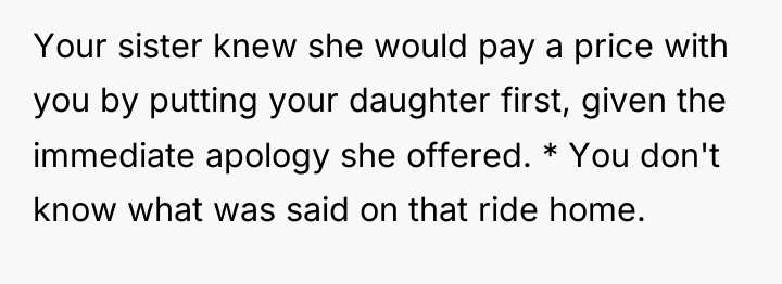 Your sister knew she would pay a price with you...