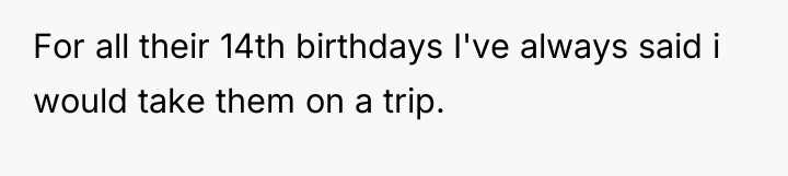For all their 14th birthdays I've always said i would...