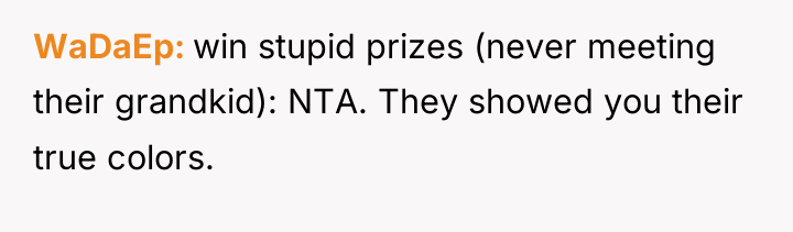 WaDaEp win stupid prizes (never meeting their grandkid): NTA. They...