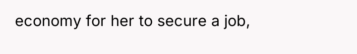 economy for her to secure a job,