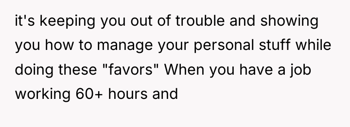 it's keeping you out of trouble and showing you how...