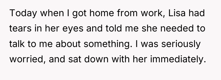 Today when I got home from work, Lisa had tears...