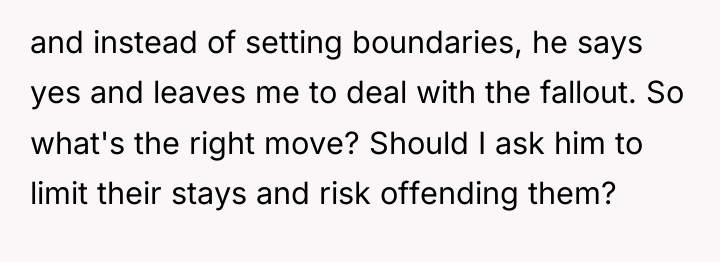 and instead of setting boundaries, he says yes and leaves...