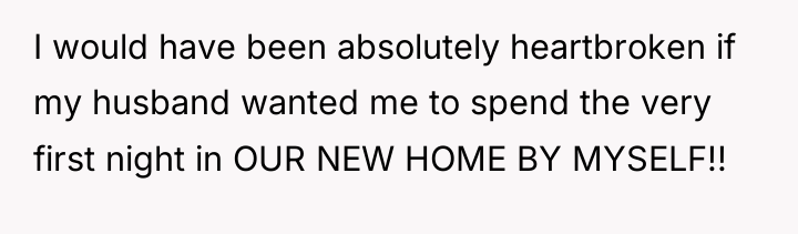 I would have been absolutely heartbroken if my husband wanted...