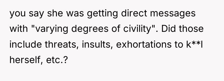 you say she was getting direct messages with "varying degrees...