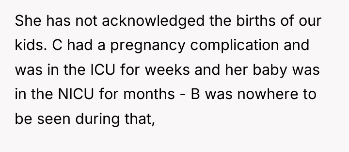 She has not acknowledged the births of our kids. C...