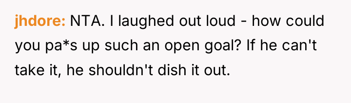 jhdore NTA. I laughed out loud - how could you...
