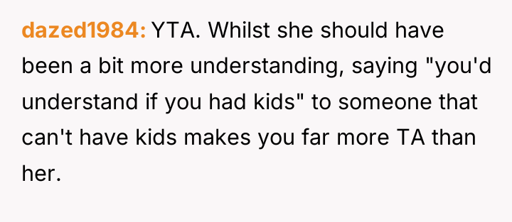 dazed1984 YTA. Whilst she should have been a bit more...