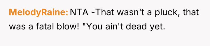 MelodyRaine NTA -That wasn't a pluck, that was a fatal...