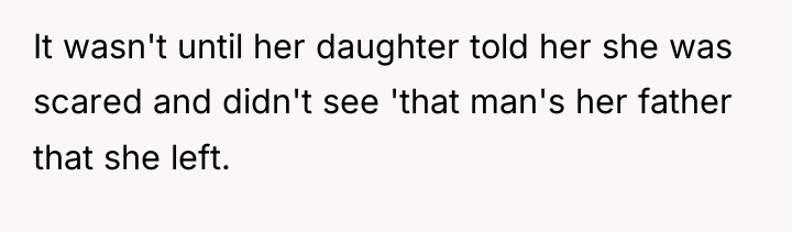It wasn't until her daughter told her she was scared...