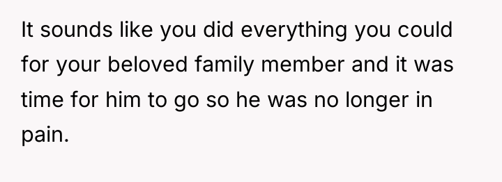 It sounds like you did everything you could for your...