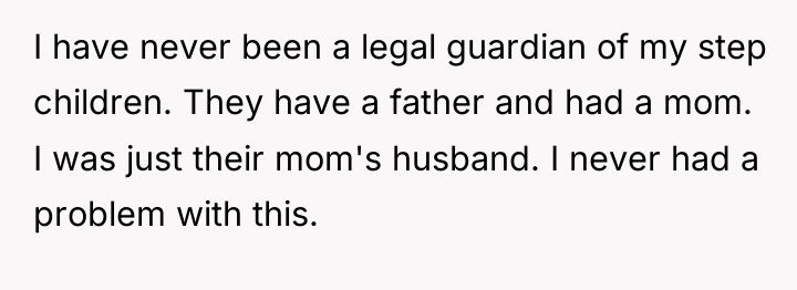 I have never been a legal guardian of my step...