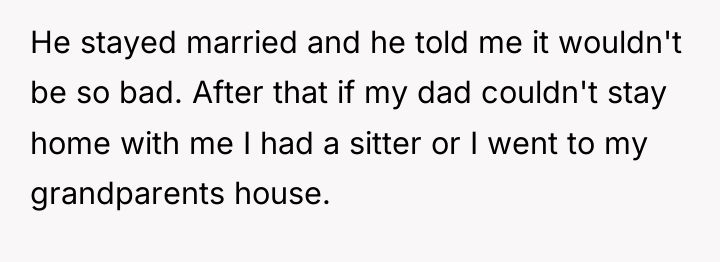 He stayed married and he told me it wouldn't be...