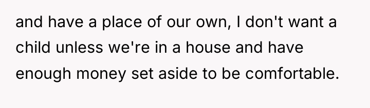 and have a place of our own, I don't want...