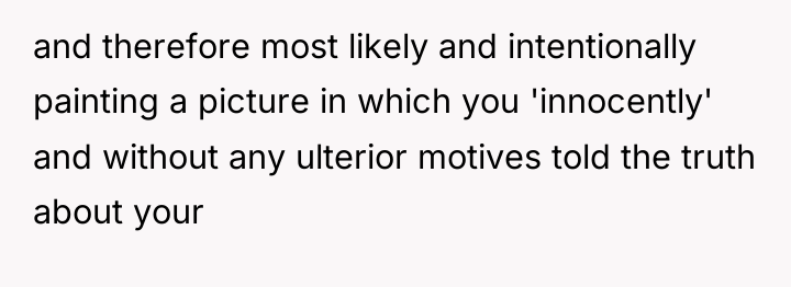 and therefore most likely and intentionally painting a picture in...