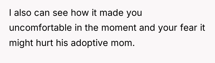 I also can see how it made you uncomfortable in...