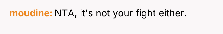 moudine NTA, it's not your fight either.