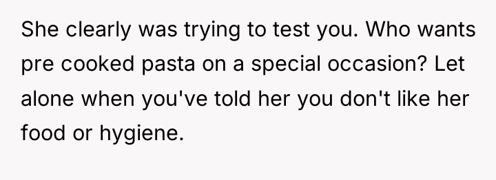 She clearly was trying to test you. Who wants pre...