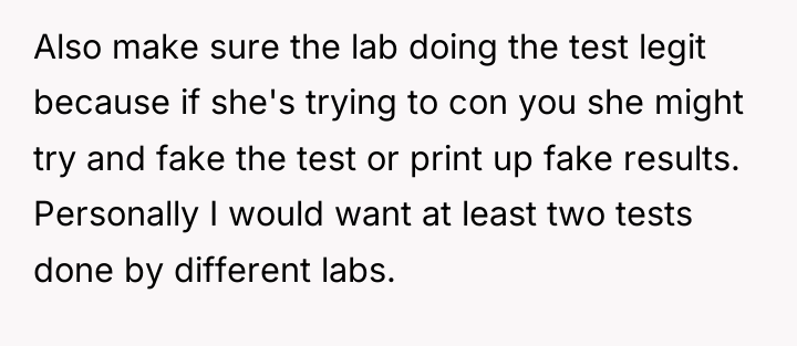 Also make sure the lab doing the test legit because...