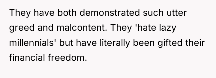 They have both demonstrated such utter greed and malcontent. They...