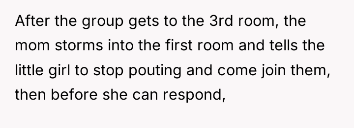 After the group gets to the 3rd room, the mom...