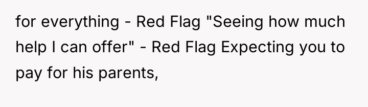 for everything - Red Flag "Seeing how much help I...