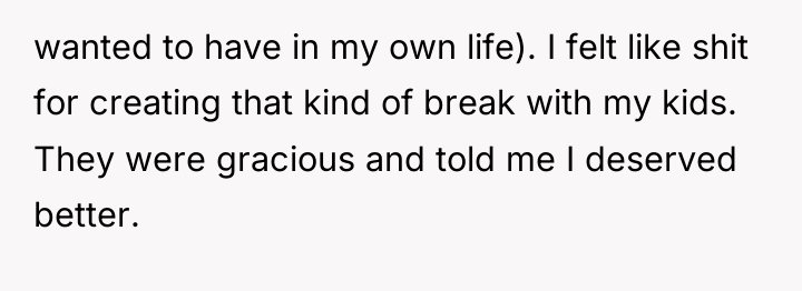 wanted to have in my own life). I felt like...