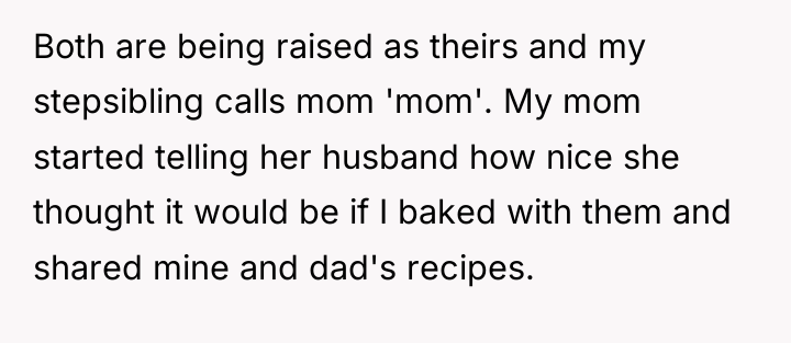 Both are being raised as theirs and my stepsibling calls...