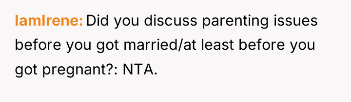 IamIrene Did you discuss parenting issues before you got married/at...