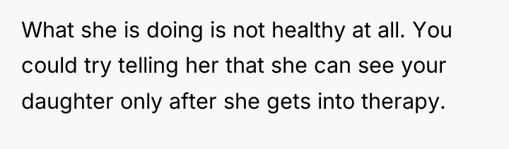 What she is doing is not healthy at all. You...
