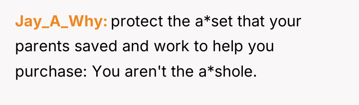 Jay_A_Why protect the a*set that your parents saved and work...