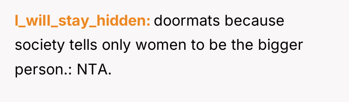 l_wiII_stay_hidden doormats because society tells only women to be the...