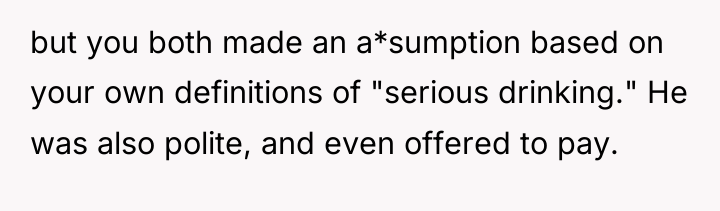 but you both made an a*sumption based on your own...
