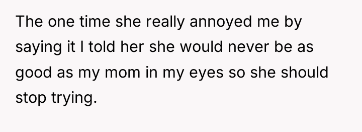 The one time she really annoyed me by saying it...