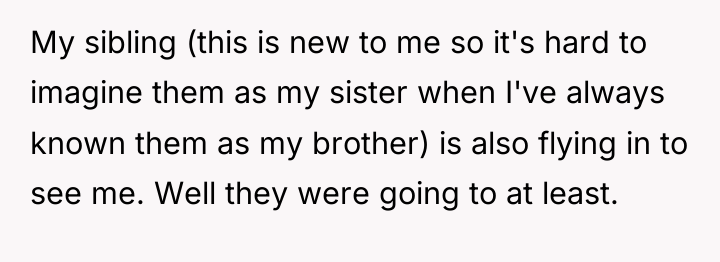 My sibling (this is new to me so it's hard...