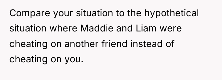 Compare your situation to the hypothetical situation where Maddie and...