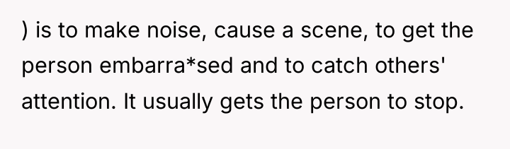 ) is to make noise, cause a scene, to get...