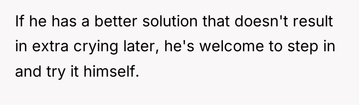 If he has a better solution that doesn't result in...
