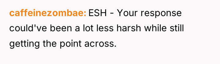 caffeinezombae ESH - Your response could've been a lot less...