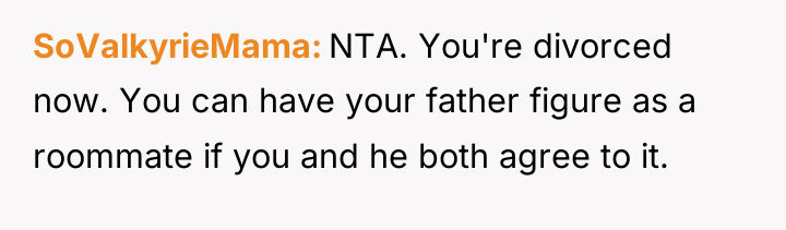 SoValkyrieMama NTA. You're divorced now. You can have your father...