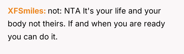 XFSmiles not: NTA It's your life and your body not...
