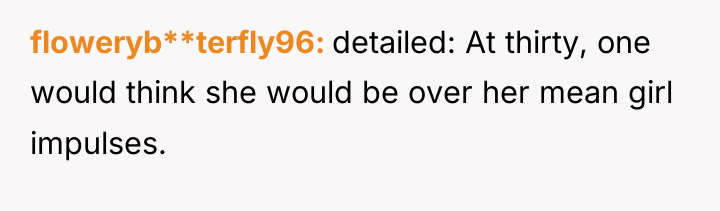 floweryb**terfly96 detailed: At thirty, one would think she would be...