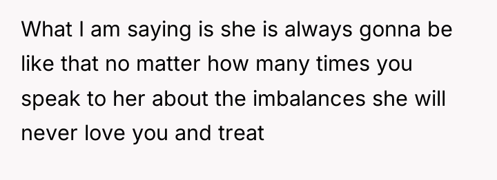 What I am saying is she is always gonna be...